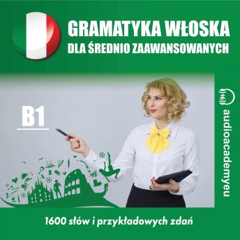 [Polish] - Gramatyka włoska - dla średnio zaawansowanych - poziom B1