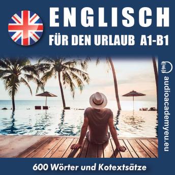 [German] - English für den Urlaub A1-B1: Audiokurs der Englischen Sprache für Reisende