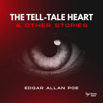 The Tell-Tale Heart & Other Stories: Edgar Allan Poe