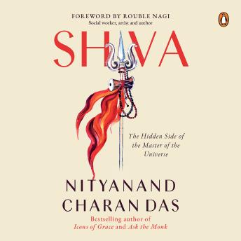 Shiva: The Hidden Side of the Master of the Universe: The Hidden Side of the Master of the Universe