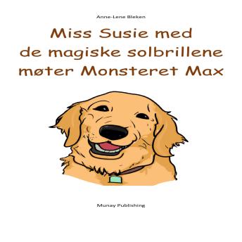 Download Miss Susie med de magiske solbrillene møter Monsteret Max by Anne-Lene Bleken