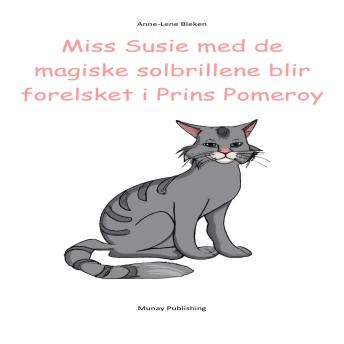 Download Miss Susie med de magiske solbrillene blir forelsket i Prins Pomeroy by Anne-Lene Bleken