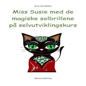 Download Miss Susie med de magiske solbrillene på selvutviklingskurs by Anne-Lene Bleken