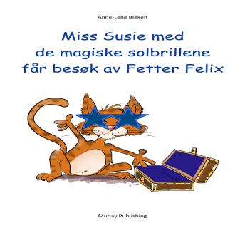 [Norwegian Bokmål] - Miss Susie med de magiske solbrillene får besøk av Fetter Felix