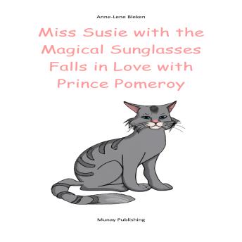 Miss Susie with the Magical Sunglasses Falls in Love with Prince Pomeroy