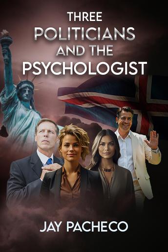 Three Politicians and The Psychologist