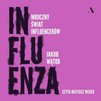 [Polish] - Influenza. Mroczny świat influencerów