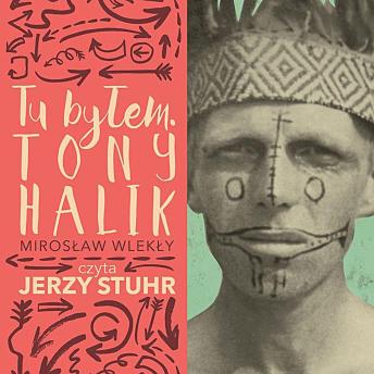 [Polish] - Tu byłem. Tony Halik