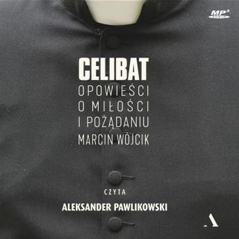 [Polish] - Celibat: Opowieści o miłości i pożądaniu (Stories about love and desire)