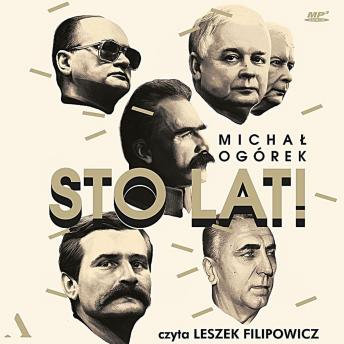 [Polish] - Sto lat!: Jak w ostatnim stuleciu czciliśmy przywódców (How did we worship our leaders in the last century)