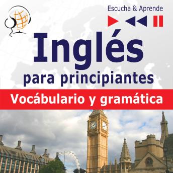 [Spanish] - Inglés para principiantes – Escucha & Aprende:: Vocabulario y gramática básica