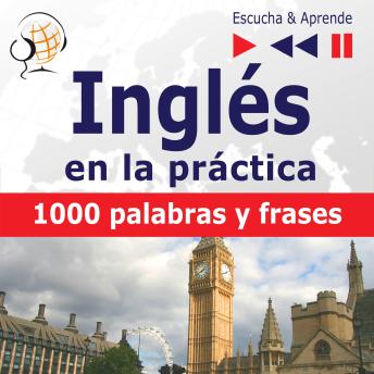 [Spanish] - Inglés en la práctica – Escucha & Aprende:: 1000 palabras y frases básicas