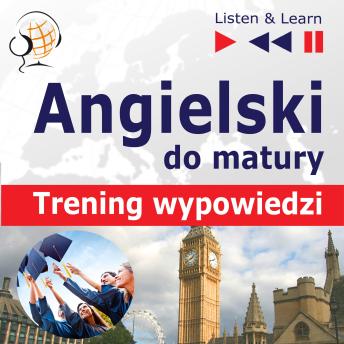[Polish] - Angielski. Matura ustna: Trening wypowiedzi