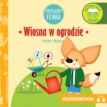 Przygody Fenka. Wiosna w ogrodzie: -, Audio book by Magdalena Gruca
