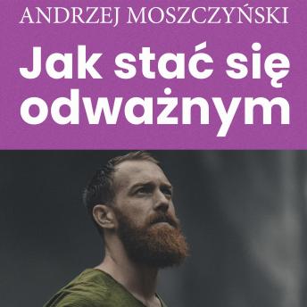 [Polish] - Jak stać się odważnym