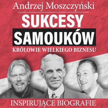[Polish] - Sukcesy samouków: Królowie wielkiego biznesu