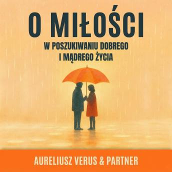 [Polish] - O miłości: W poszukiwaniu dobrego i mądrego życia