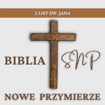 Download 2 List ?w. Jana: Biblia SNP - Nowe Przymierze by Piotr Zaremba