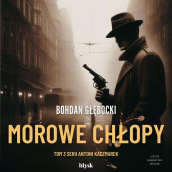 Morowe Chłopy - Bohdan Głębocki Morowe Chłopy - Bohdan Głębocki