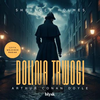 Sherlock Holmes. Dolina trwogi - Sir Arthur Conan Doyle Sherlock Holmes. Dolina trwogi - Sir Arthur Conan Doyle