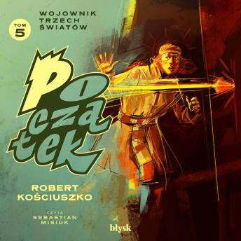 [Polish] - Początek. Wojownik Trzech Światów