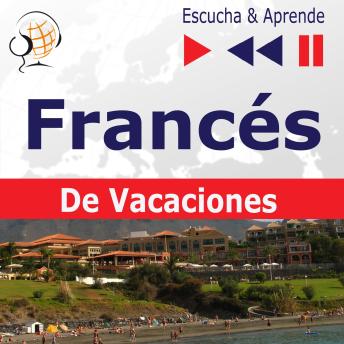 [Spanish] - Francés. De Vacaciones: Conversations de vacances – Escucha & Aprende