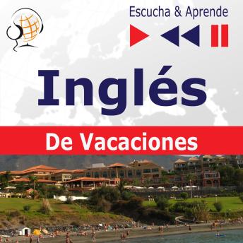 [Spanish] - Inglés. De Vacaciones: On Holiday – Escucha & Aprende
