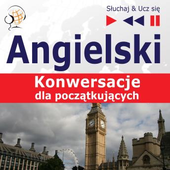 [Polish] - Angielski. Konwersacje dla początkujących: Start talking (Poziom A1-A2 – Słuchaj & Ucz się)