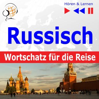 Russisch Wortschatz für die Reise – Hören & Lernen: 1000 Wichtige Wörter und Redewendungen im Alltag, Audio book by Dorota Guzik