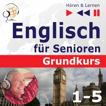[German] - Englisch für Senioren. Grundkurs: Teile 1-5 (Hören & Lernen)