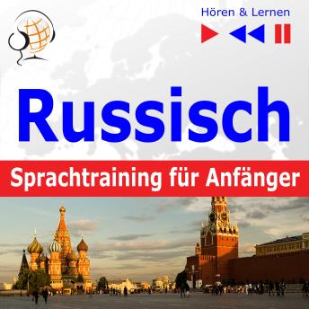 [German] - Russisch Sprachtraining für Anfänger – Hören & Lernen: Konversation für Anfänger (30 Alltagsthemen auf Niveau A1-A2)