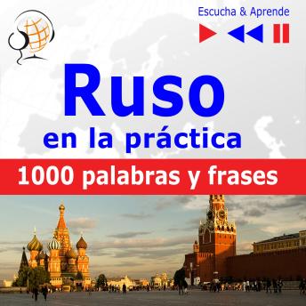 Ruso en la práctica - Escucha & Aprende: 1001 palabras y frases básicas, Dorota Guzik