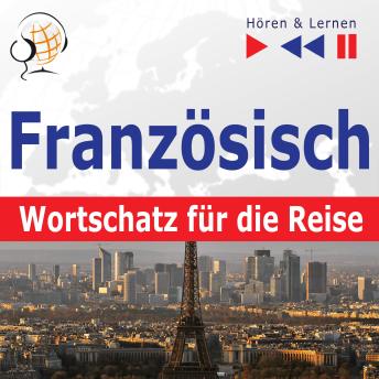 Französisch. Wortschatz für die Reise - Hören & Lernen: 1000 wichtige Wörter und Wendungen, Dorota Guzik