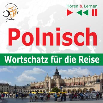 Polnisch. Wortschatz für die Reise - Hören & Lernen: 1000 wichtige Wörter und Wendungen, Dorota Guzik