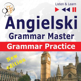 Angielski - Grammar Master:Grammar Practice - New Edition (Poziom ?rednio zaawansowany / zaawansowany: B2-C1 - S?uchaj & Ucz si?)