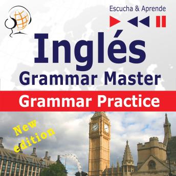 Inglés - Grammar Master: Grammar Practice - New Edition (Nivel medio / avanzado: B2-C1 - Escucha & Aprende)