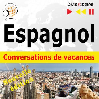 Download Espagnol. Conversations de vacances:: De vacaciones. Nouvelle édition (Niveau moyen : B1-B2 – Écoutez et apprenez) by Dorota Guzik