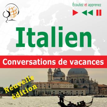 Download Italien. Conversations de vacances:: In vacanza. Nouvelle édition (Niveau moyen : B1-B2 – Écoutez et apprenez) by Dorota Guzik