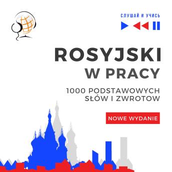 Download Rosyjski w pracy - Nowe wydanie: 1000 podstawowych słów i zwrotów by Dorota Guzik