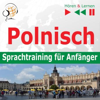 [German] - Polnisch Sprachtraining fur Anfanger: Konversation für Anfänger (30 Alltagsthemen auf Niveau A1-A2)