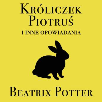 [Polish] - Króliczek Piotruś i inne opowiadania