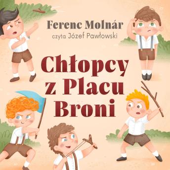 Download Chłopcy z Placu Broni by Ferenc Molnár