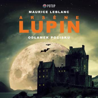 [Polish] - Arsène Lupin. Odłamek pocisku