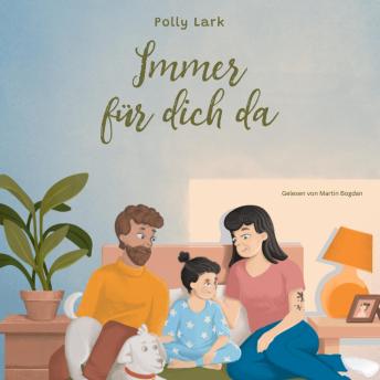 [German] - Immer für dich da: Audiobook für Kinder zum Thema Scheidung