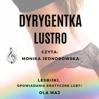 [Polish] - Dyrygentka. Lustro. Lesbijki. Opowiadanie erotyczne LGBT+