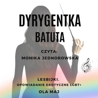 [Polish] - Dyrygentka. Batuta. Lesbijki. Opowiadanie erotyczne LGBT+