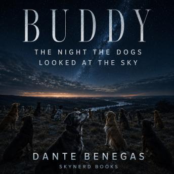 Buddy: The Night the Dogs Looked at the Sky
