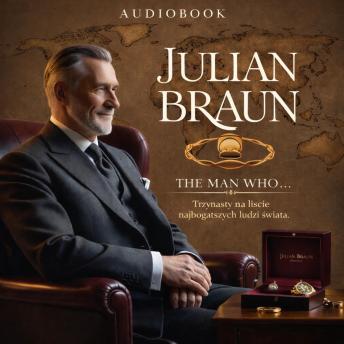 [Polish] - Julian Braun: Trzynasty na liście najbogatszych ludzi świata