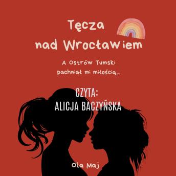 [Polish] - Tęcza nad Wrocławiem: A Ostrów Tumski pachniał mi miłością