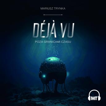 [Polish] - DÉJÁ VU: Poza granicami czasu